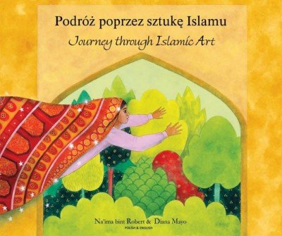 Journey Through Islamic Art in Polish & English (PB)