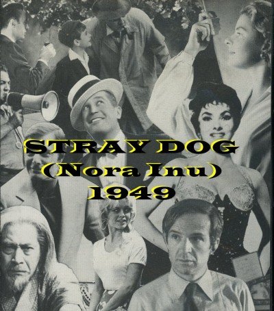 Stray Dog by Kurosawa