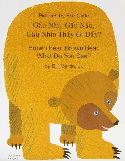 Brown Bear, What Do You See? in Vietnamese & English