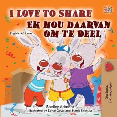 I Love to Share (Ek Hou Daarvan Om Te Deel) in Afrikaans & English (PB)