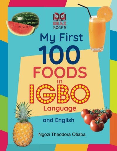 My First 100 Foods in Igbo Language in Igbo and English