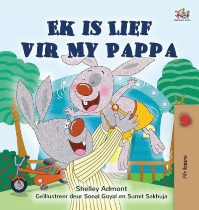I Love My Dad - in Afrikaans only (HC)