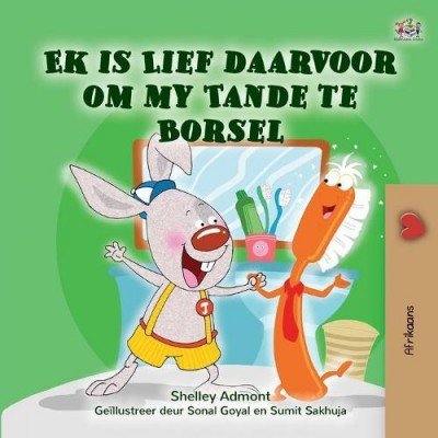 I Love to Brush My Teeth  -  in Afrikaans only   (PB)