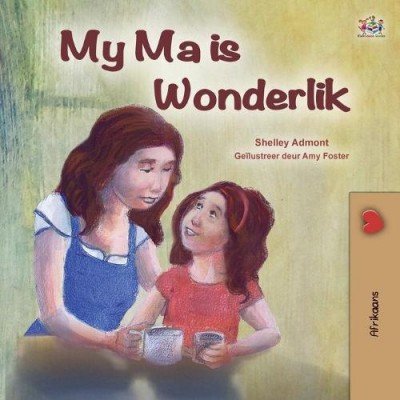 My Mom is Awesome - in Afrikaans only (PB)