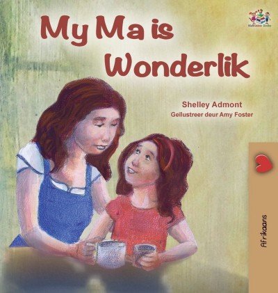 My Mom is Awesome - in Afrikaans only (HC)