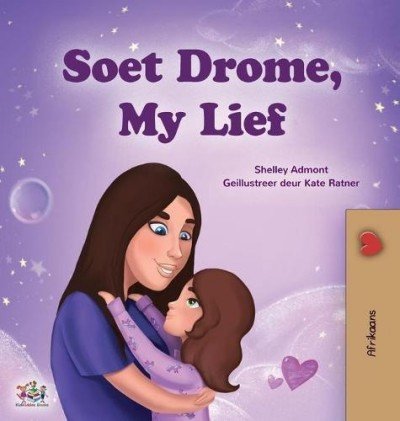 Sweet Dreams, My Love - in Afrikaans only (HC)