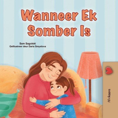 When I am Gloomy - in Afrikaans only (PB)
