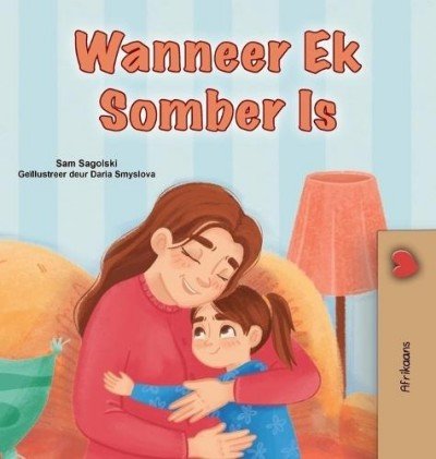 When I am Gloomy - in Afrikaans only (HC)