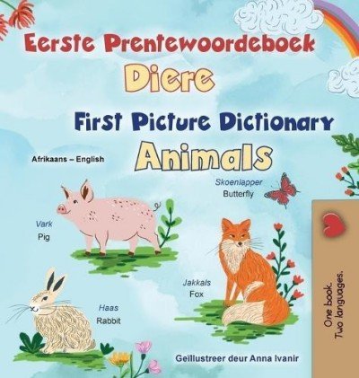 First Picture Dictionary - Animals - in Afrikaans and English (HC)