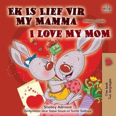 I Love My Mom  -  in Afrikaans and English   (PB)