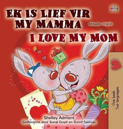 I Love My Mom  -  in Afrikaans and English   (HC)
