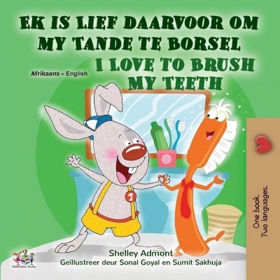 I Love to Brush My Teeth  -  in Afrikaans and English   (PB)