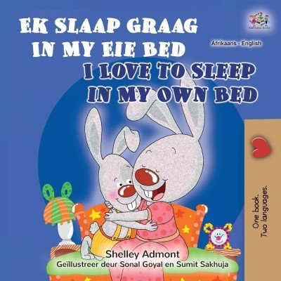 I Love to Sleep in My Own Bed - in Afrikaans and English (PB)