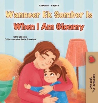 When I am Gloomy - in Afrikaans and English (HC)