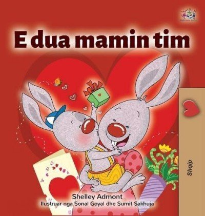I Love My Mom - in Albanian only (HC)