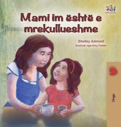 My Mom is Awesome - in Albanian only (HC)