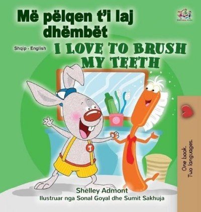 I Love to Brush My Teeth  -  in Albanian and English   (HC)