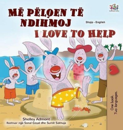 I Love to Help - in Albanian and English (HC)
