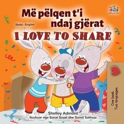 I Love to Share - in Albanian and English (PB)
