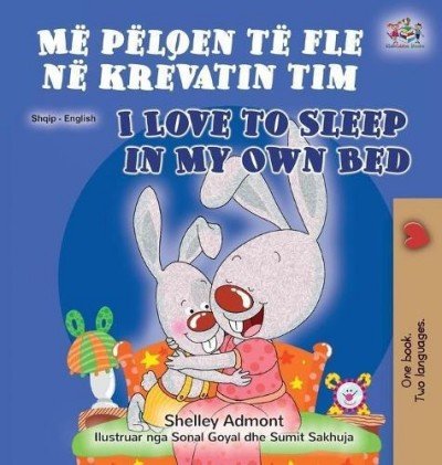 I Love to Sleep in My Own Bed - in Albanian and English (HC)
