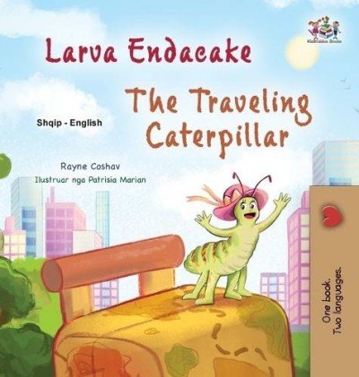 The traveling Caterpillar - in Albanian and English (HC)