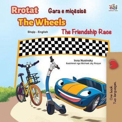 The Wheels: The Friendship Race - in Albanian and English (PB)