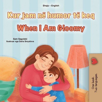 When I am Gloomy - in Albanian and English (PB)