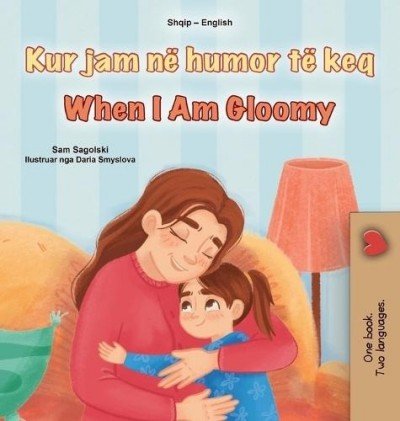 When I am Gloomy - in Albanian and English (HC)