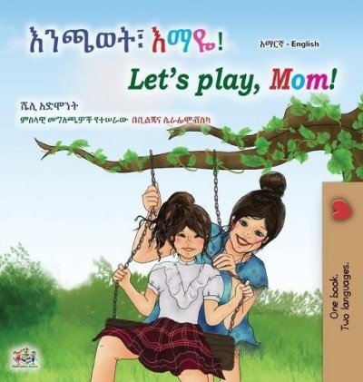 Lets Play, Mom! - in Amharic and English (HC)