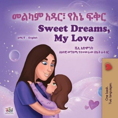 Sweet Dreams, My Love - in Amharic and English (PB)