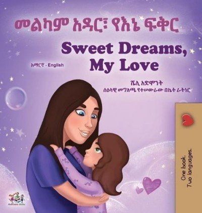 Sweet Dreams, My Love - in Amharic and English (HC)