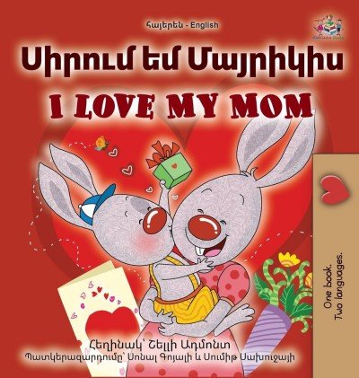 I Love My Mom  -  in Armenian and English   (HC)