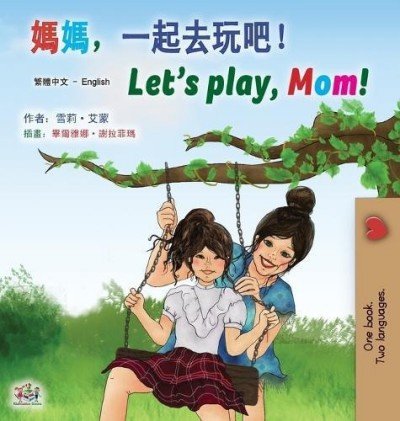 Lets Play, Mom! - in Chinese Traditional and English (HC)