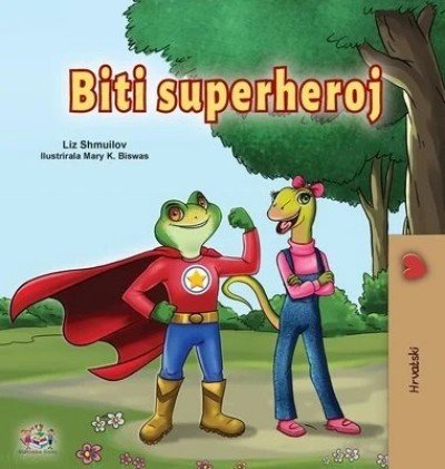 Being a Superhero  -  in Croatian only   (HC)