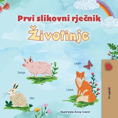 First Picture Dictionary - Animals - in Croatian only (PB)