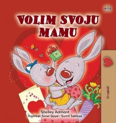 I Love My Mom - in Croatian only (HC)