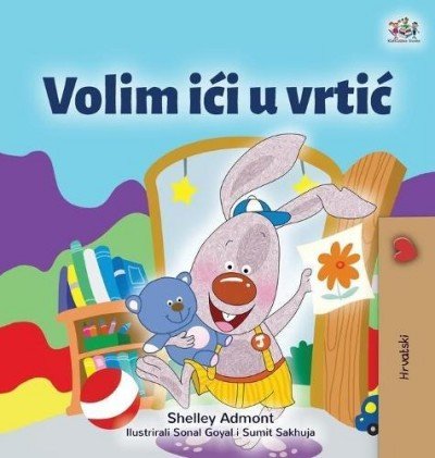 I Love to Go to Daycare  -  in Croatian only   (HC)