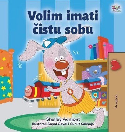 I Love to Keep My Room Clean - in Croatian only (HC)