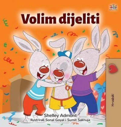 I Love to Share - in Croatian only (HC)