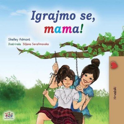 Lets Play, Mom! - in Croatian only (PB)