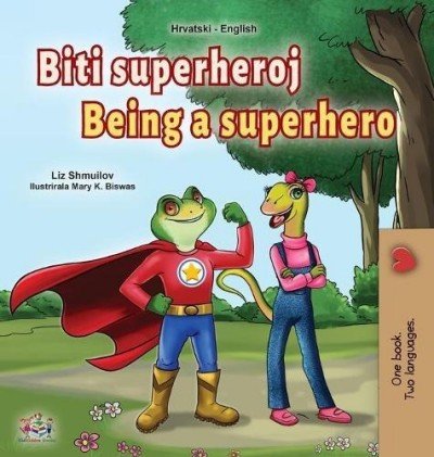Being a Superhero  -  in Croatian and English   (HC)