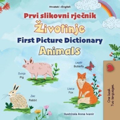 First Picture Dictionary - Animals - in Croatian and English (PB)