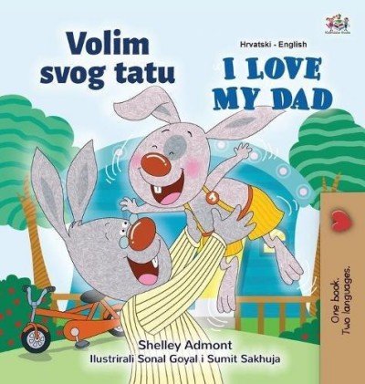 I Love My Dad - in Croatian and English (HC)