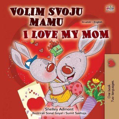 I Love My Mom - in Croatian and English (PB)