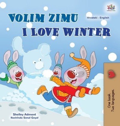 I Love Winter - in Croatian and English (HC)