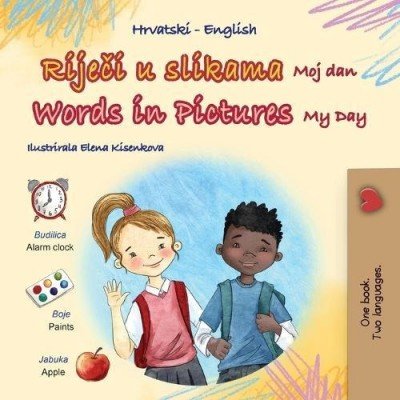 Words in Pictures - My Day - in Croatian and English (PB) V2