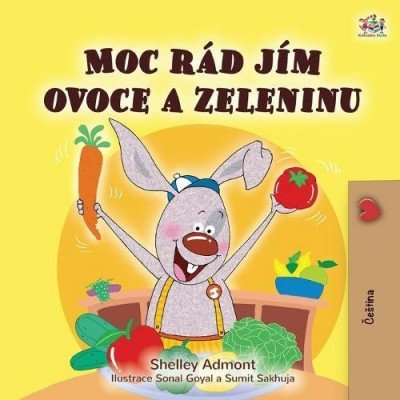 I Love to Eat Fruits and Vegetables - in Czech only (PB)