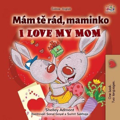 I Love My Mom - in Czech and English (PB)