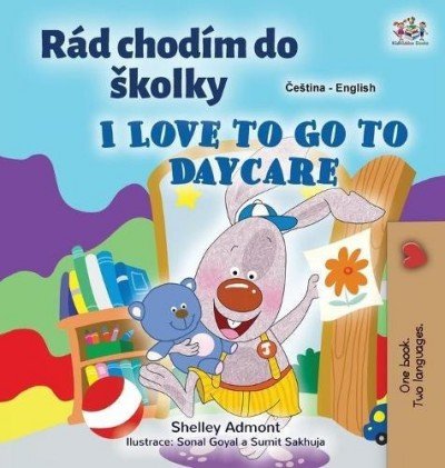 I Love to Go to Daycare  -  in Czech and English   (HC)