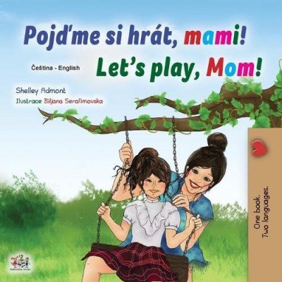 Lets Play, Mom! - in Czech and English (PB)